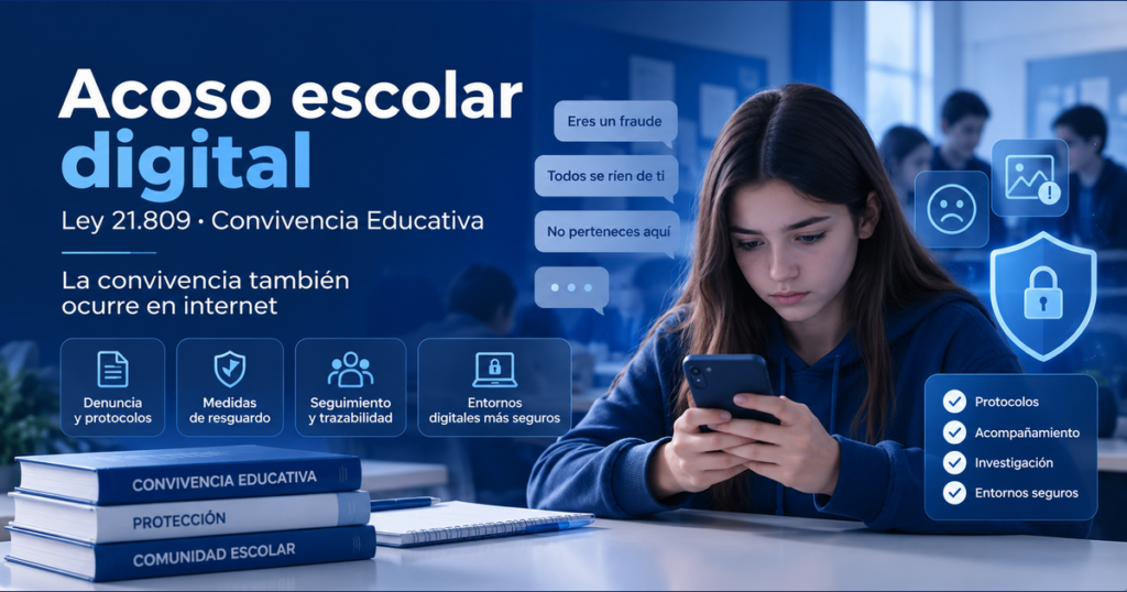 Acoso escolar digital, Ley 21.809 y convivencia educativa en entornos digitales
